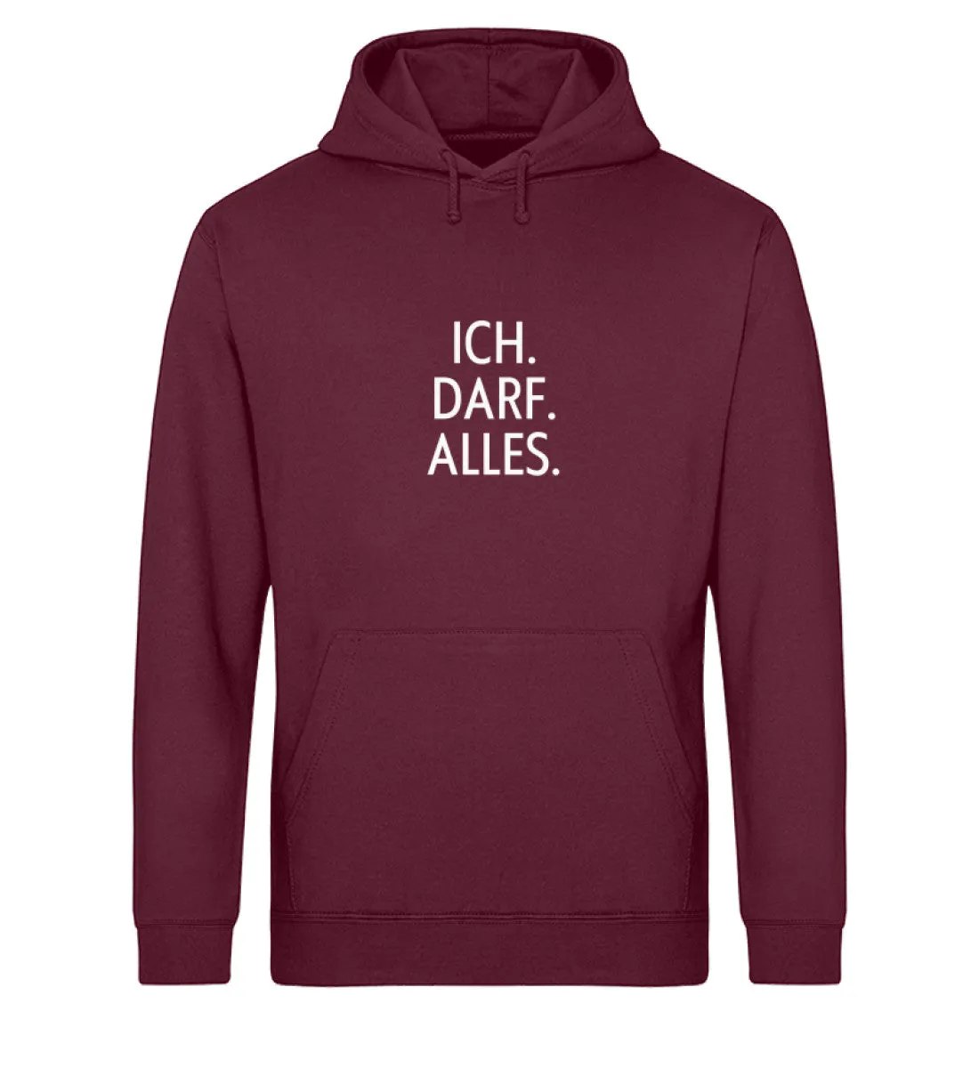 Ich. Darf. Alles. Bio Hoodie Unisex